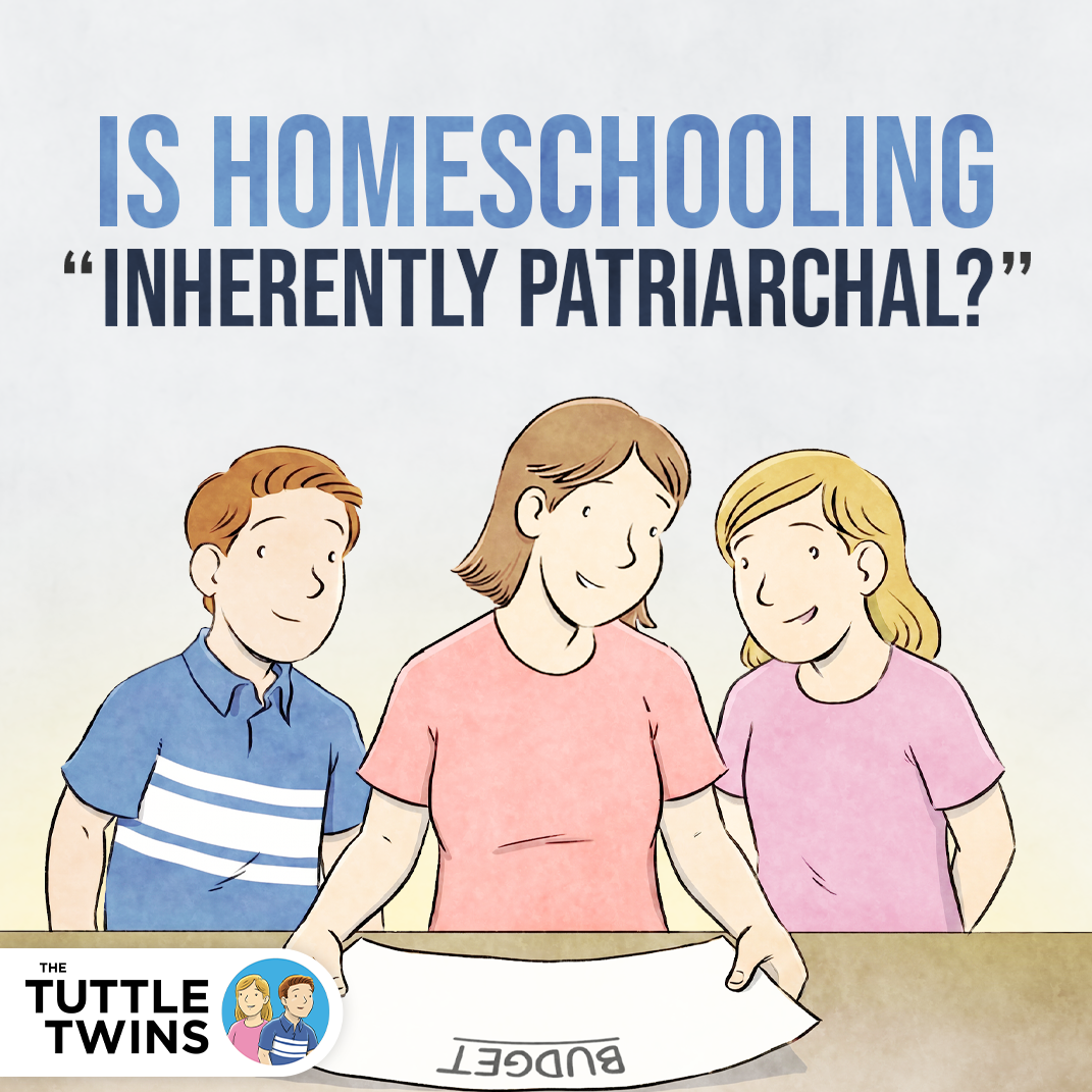 "Homeschooling is inherently patriarchal"