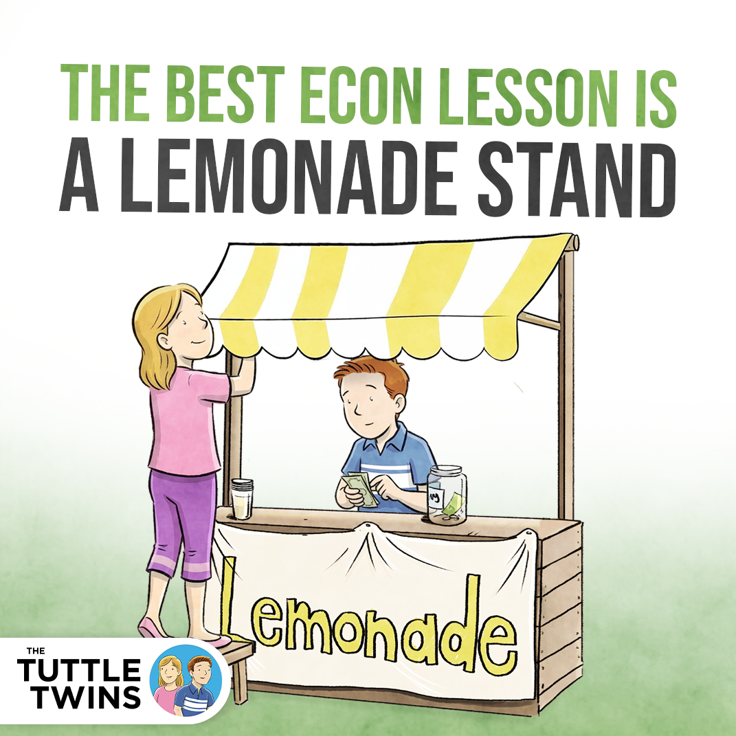 The best econ lesson is a lemonade stand.
