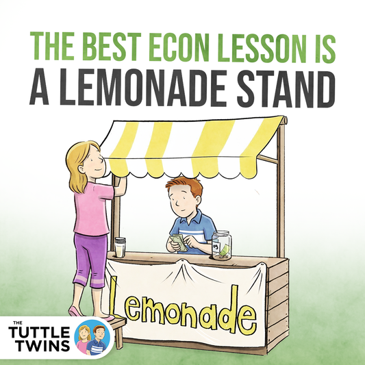 The best econ lesson is a lemonade stand.