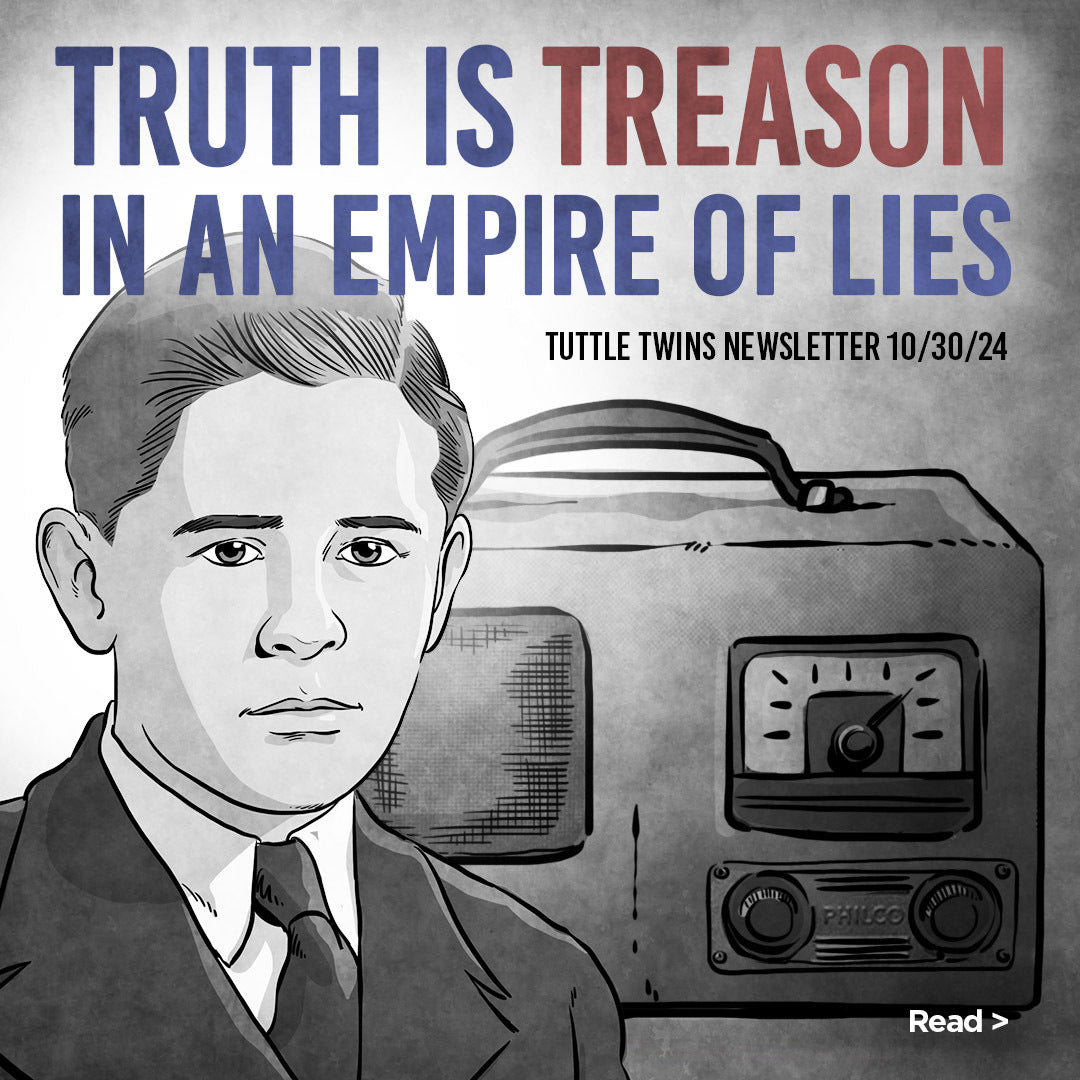 Truth is Treason in the Empire of Lies