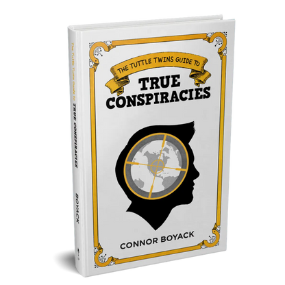 The Tuttle Twins Guide to True Conspiracies