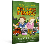 The Tuttle Twins and the Food Truck Fiasco