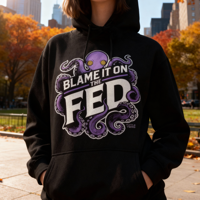 Blame It on the Fed Hoodie