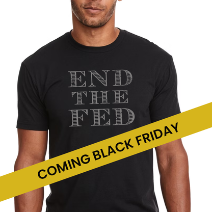 End the Fed T-Shirt